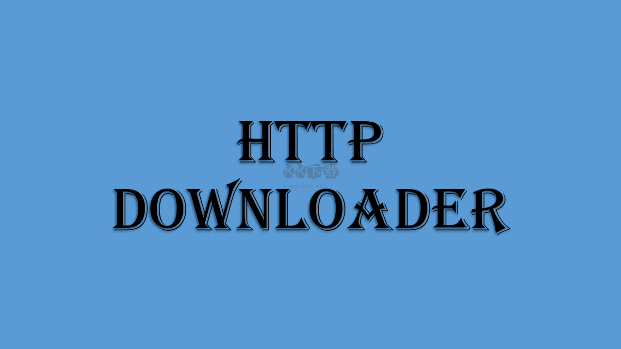 HTTP Downloader开源下载器