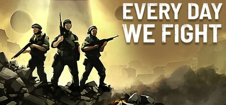 永不落败(Every Day We Fight)